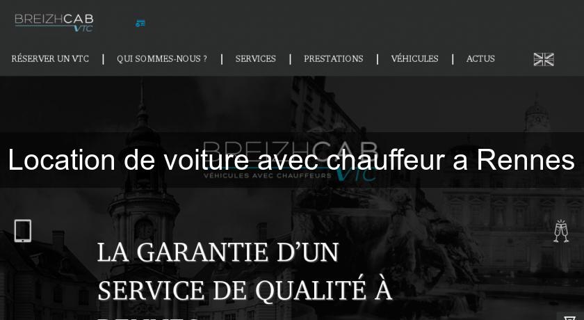 Location de voiture avec chauffeur a Rennes Location de voiture avec chauffeur a Rennes