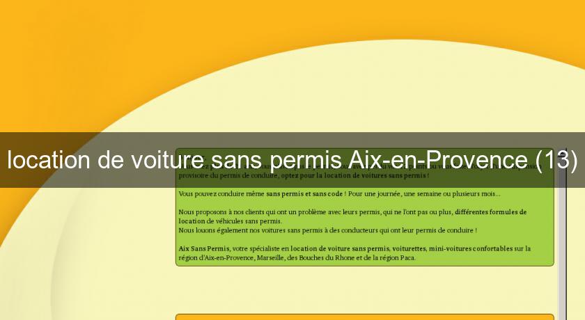 location de voiture sans permis Aix-en-Provence (13) location de voiture sans permis Aix-en-Provence (13)