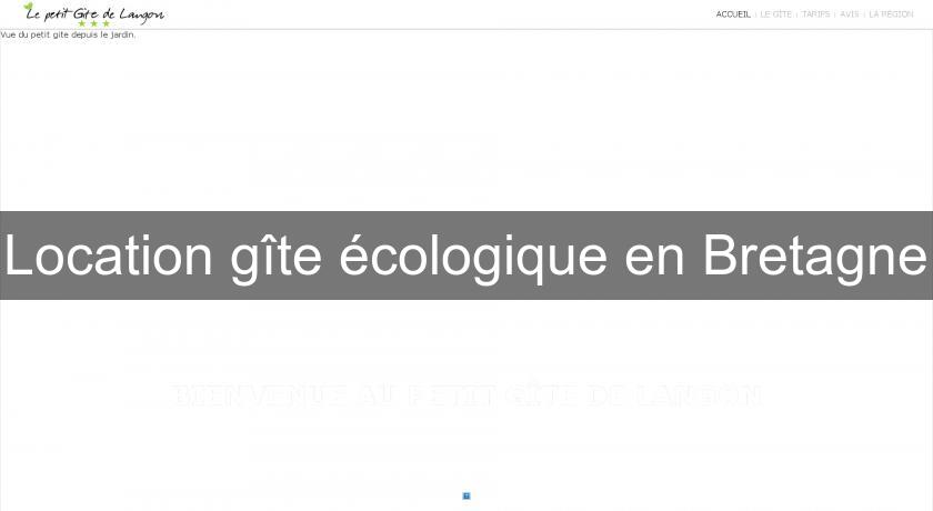 Location gîte écologique en Bretagne Location gîte écologique en Bretagne