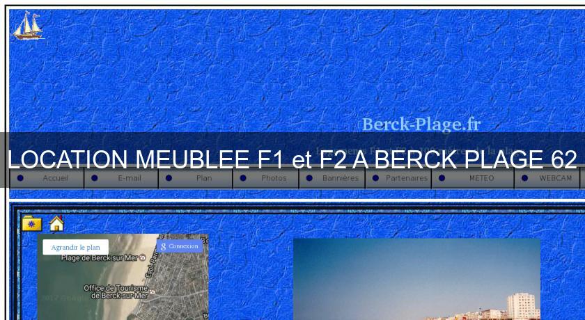 LOCATION MEUBLEE F1 et F2 A BERCK PLAGE 62 LOCATION MEUBLEE F1 et F2 A BERCK PLAGE 62