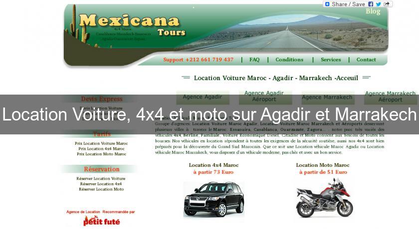 Location Voiture, 4x4 et moto sur Agadir et Marrakech Location Voiture, 4x4 et moto sur Agadir et Marrakech