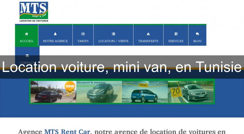 Location voiture, mini van, en Tunisie Location voiture, mini van, en Tunisie