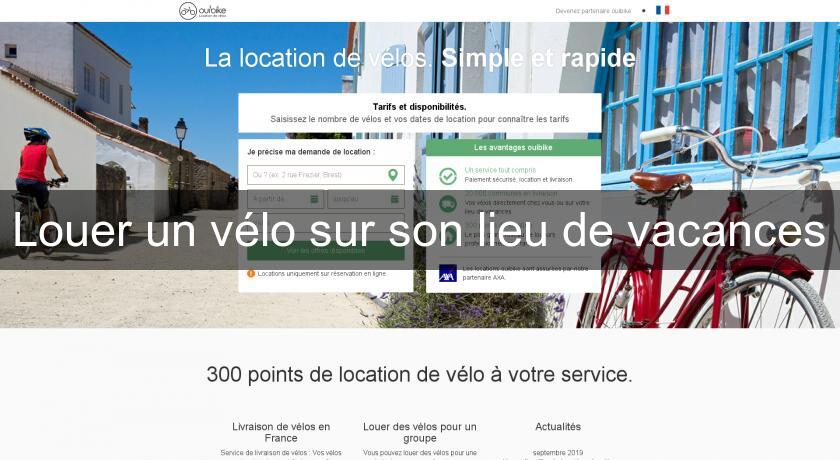 Louer un vélo sur son lieu de vacances Louer un vélo sur son lieu de vacances