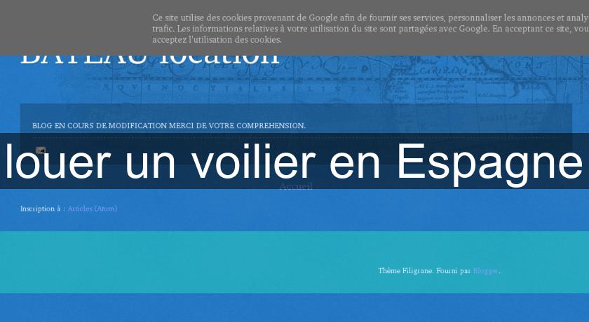 louer un voilier en Espagne louer un voilier en Espagne