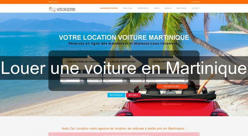 Louer une voiture en Martinique Louer une voiture en Martinique