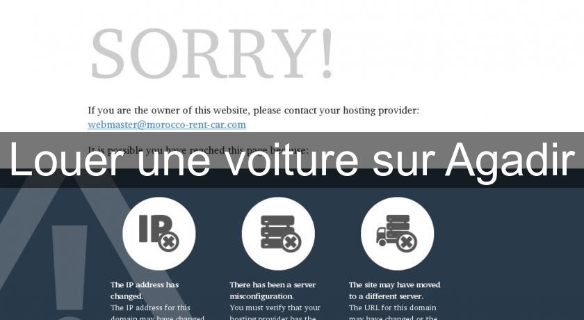 Louer une voiture sur Agadir Louer une voiture sur Agadir