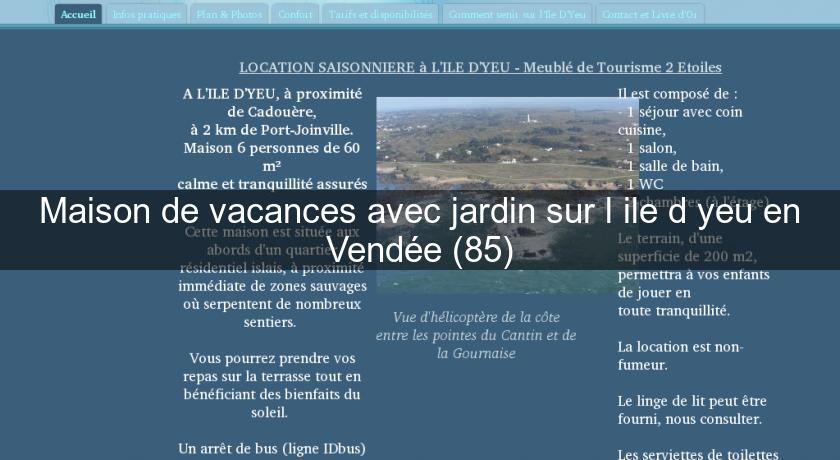 Maison de vacances avec jardin sur l'ile d'yeu en Vendée (85) Maison de vacances avec jardin sur l'ile d'yeu en Vendée (85)