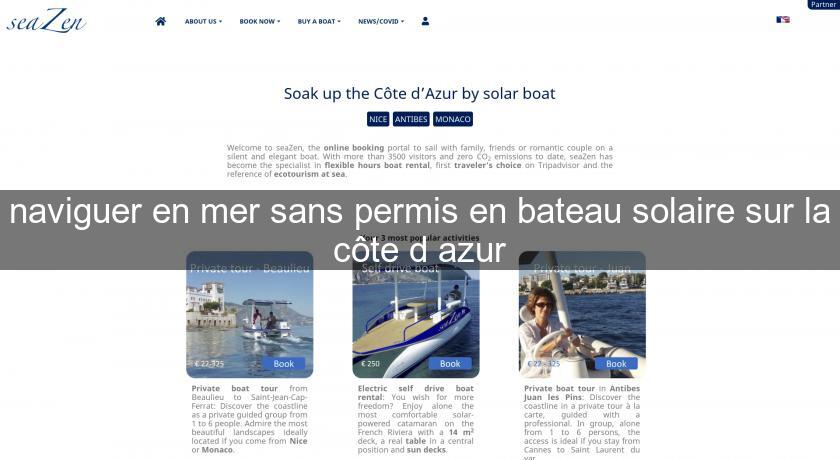 naviguer en mer sans permis en bateau solaire sur la côte d'azur naviguer en mer sans permis en bateau solaire sur la côte d'azur