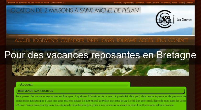 Pour des vacances reposantes en Bretagne Pour des vacances reposantes en Bretagne