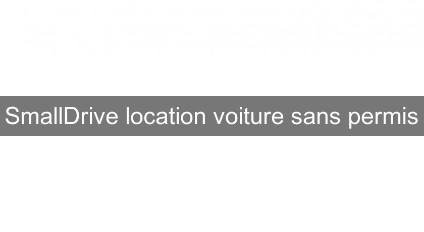 SmallDrive location voiture sans permis SmallDrive location voiture sans permis