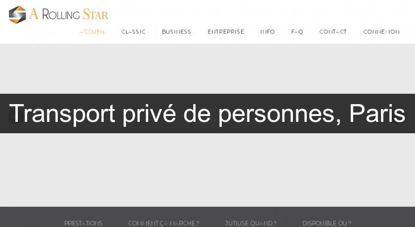 Transport privé de personnes, Paris Transport privé de personnes, Paris