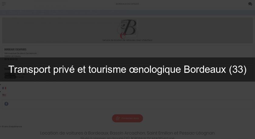 Transport privé et tourisme œnologique Bordeaux (33) Transport privé et tourisme œnologique Bordeaux (33)