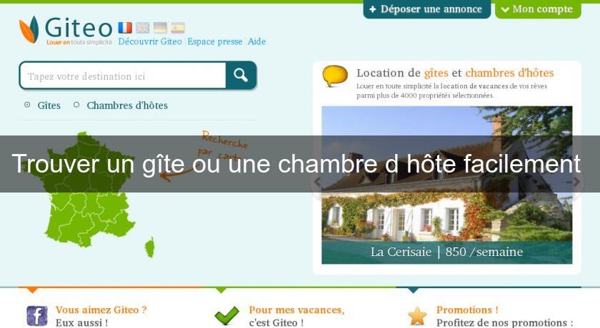 Trouver un gîte ou une chambre d'hôte facilement Trouver un gîte ou une chambre d'hôte facilement