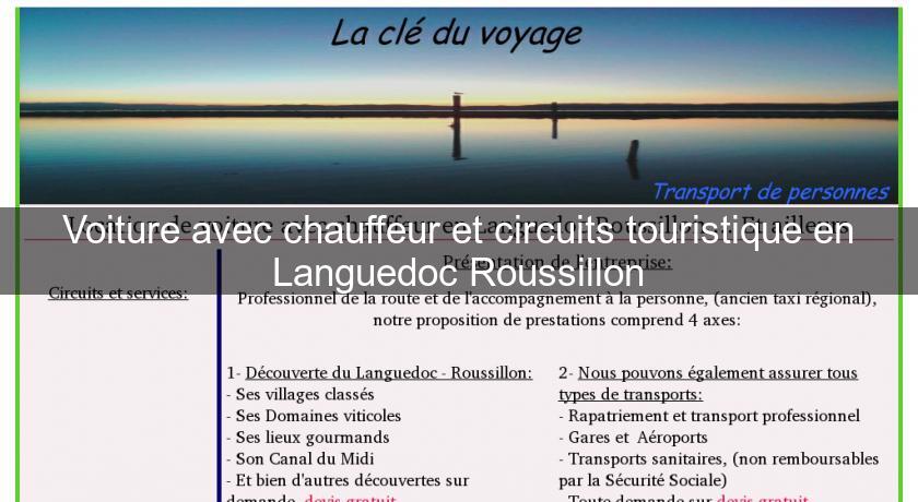 Voiture avec chauffeur et circuits touristique en Languedoc Roussillon Voiture avec chauffeur et circuits touristique en Languedoc Roussillon