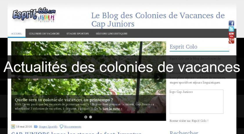 Actualités des colonies de vacances Actualités des colonies de vacances