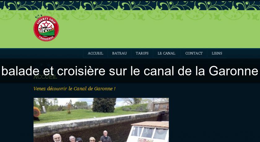 balade et croisière sur le canal de la Garonne balade et croisière sur le canal de la Garonne