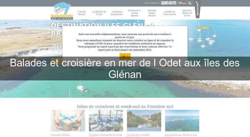 Balades et croisière en mer de l'Odet aux îles des Glénan Balades et croisière en mer de l'Odet aux îles des Glénan