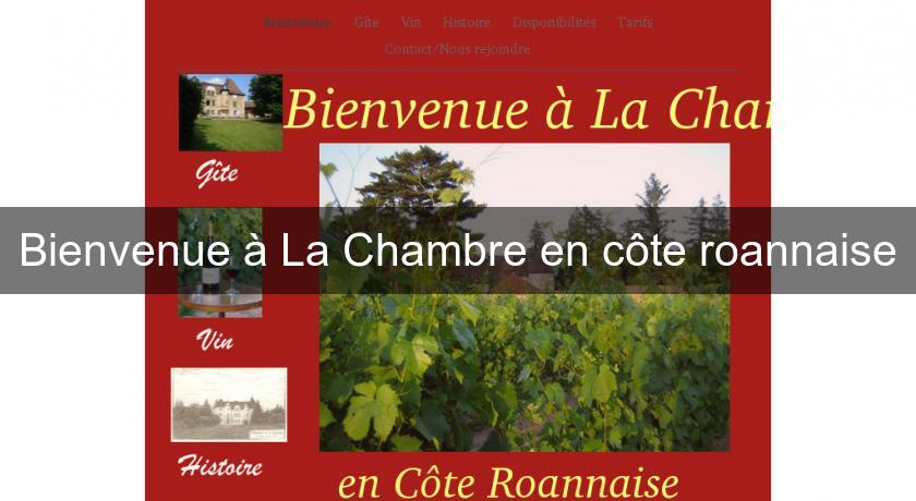 Bienvenue à La Chambre en côte roannaise Bienvenue à La Chambre en côte roannaise