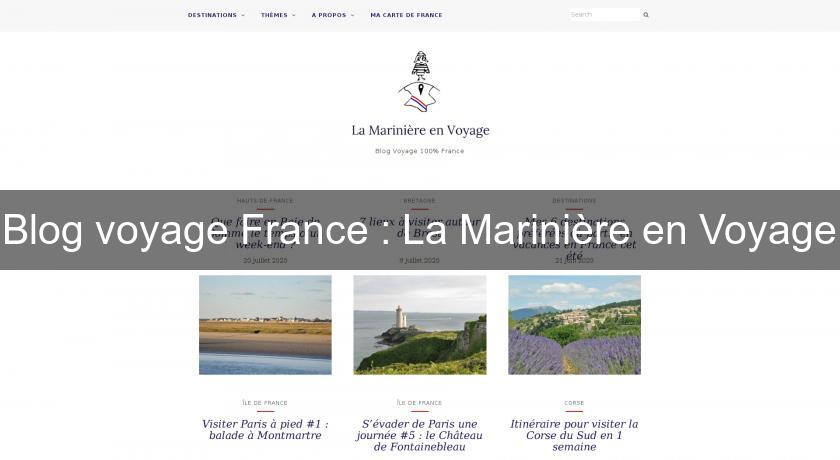 Blog voyage France : La Marinière en Voyage Blog voyage France : La Marinière en Voyage