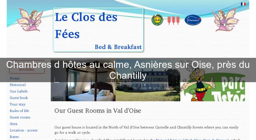 Chambres d'hôtes au calme, Asnières sur Oise, près du Chantilly Chambres d'hôtes au calme, Asnières sur Oise, près du Chantilly