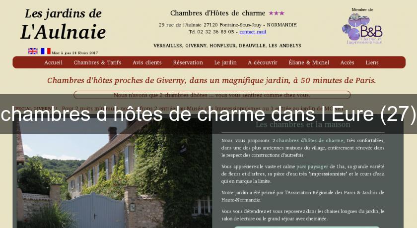 chambres d'hôtes de charme dans l'Eure (27) chambres d'hôtes de charme dans l'Eure (27)
