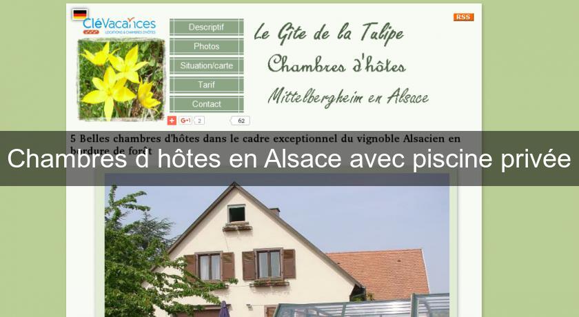 Chambres d'hôtes en Alsace avec piscine privée Chambres d'hôtes en Alsace avec piscine privée