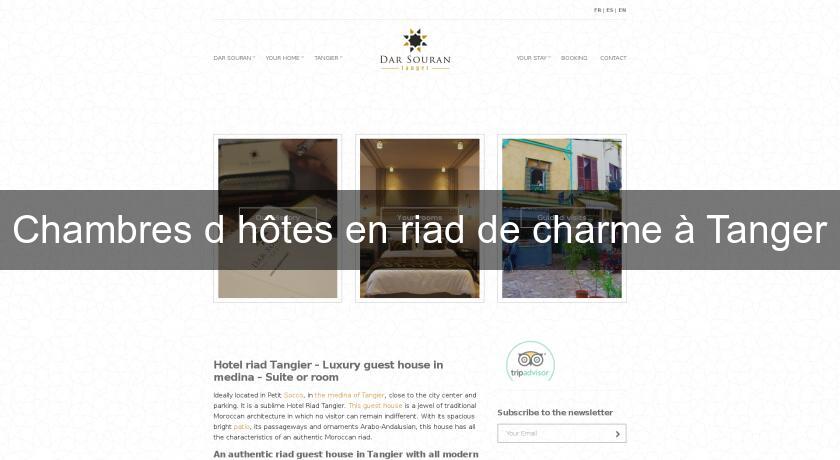 Chambres d'hôtes en riad de charme à Tanger Chambres d'hôtes en riad de charme à Tanger