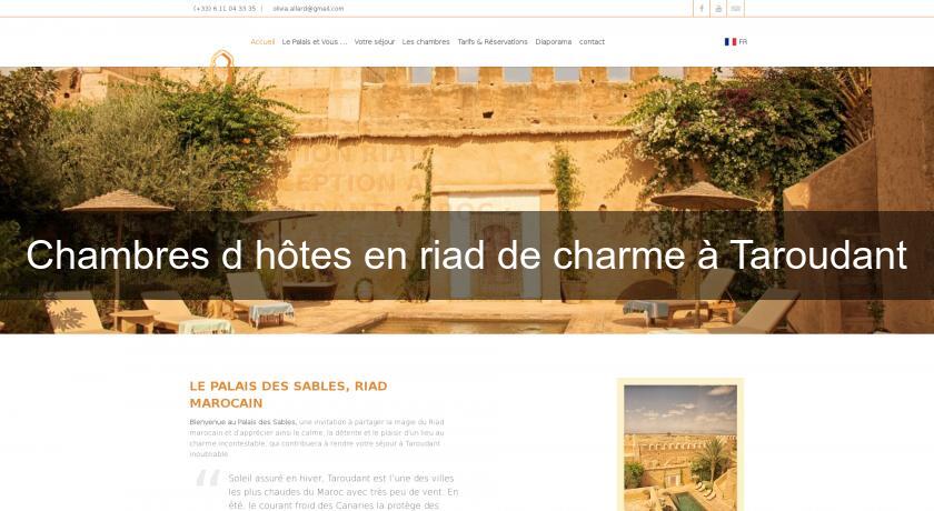 Chambres d'hôtes en riad de charme à Taroudant Chambres d'hôtes en riad de charme à Taroudant