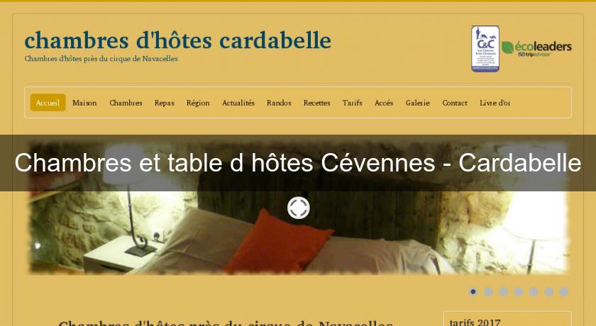 Chambres et table d'hôtes Cévennes - Cardabelle Chambres et table d'hôtes Cévennes - Cardabelle