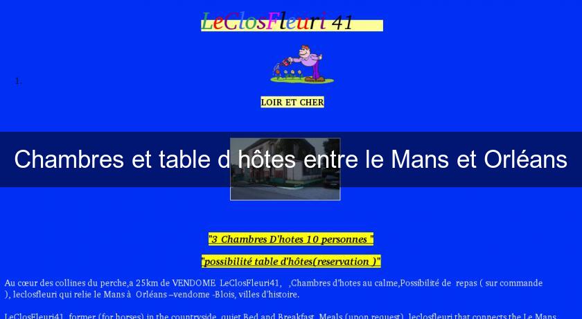 Chambres et table d'hôtes entre le Mans et Orléans Chambres et table d'hôtes entre le Mans et Orléans