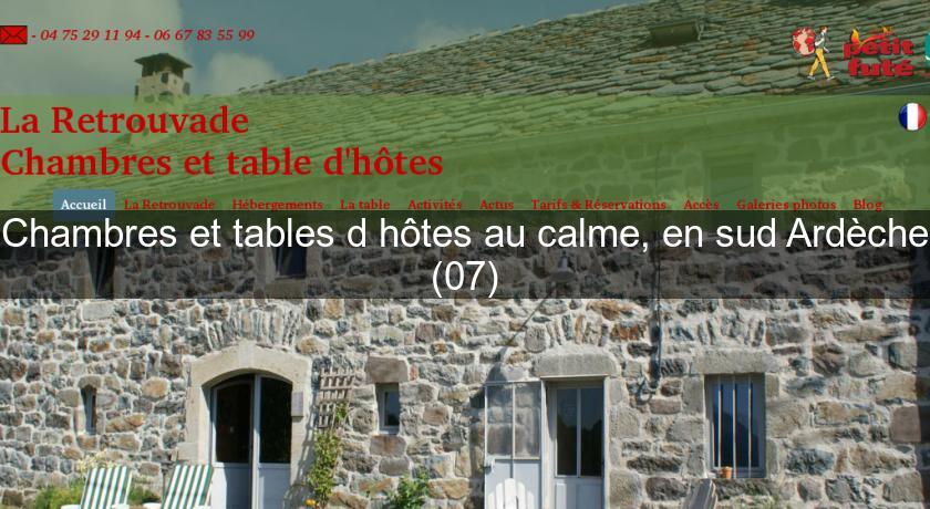 Chambres et tables d'hôtes au calme, en sud Ardèche (07) Chambres et tables d'hôtes au calme, en sud Ardèche (07)