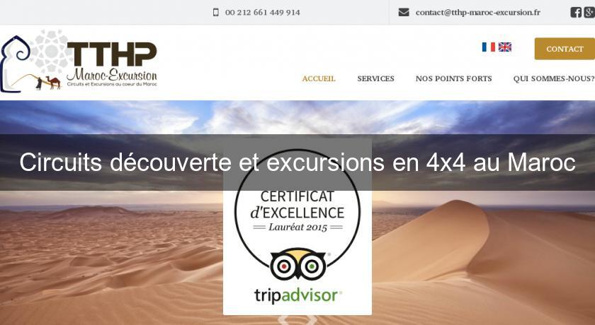 Circuits découverte et excursions en 4x4 au Maroc Circuits découverte et excursions en 4x4 au Maroc