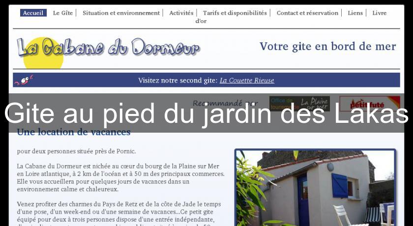 Gite au pied du jardin des Lakas Gite au pied du jardin des Lakas