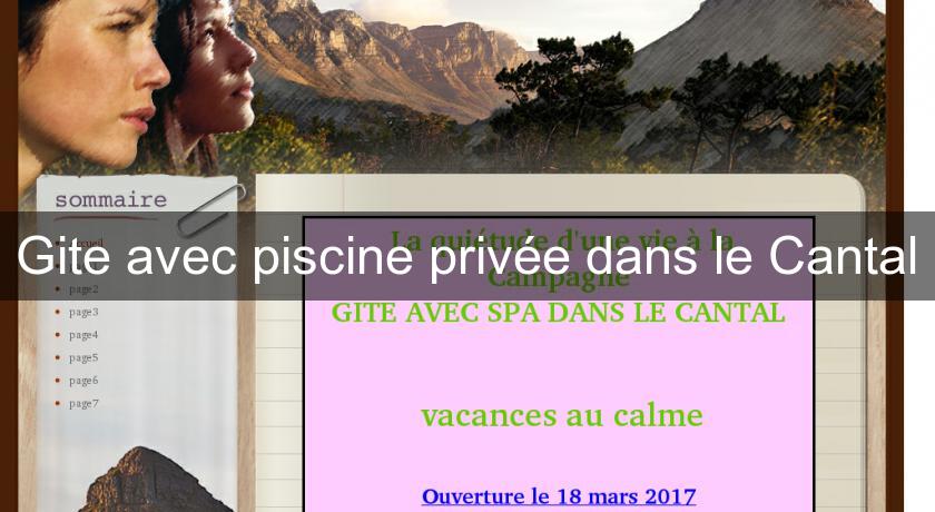 Gite avec piscine privée dans le Cantal Gite avec piscine privée dans le Cantal