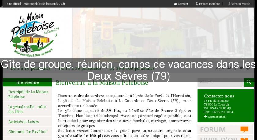 Gîte de groupe, réunion, camps de vacances dans les Deux Sèvres (79) Gîte de groupe, réunion, camps de vacances dans les Deux Sèvres (79)