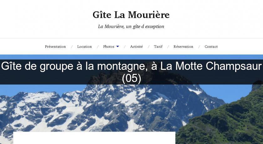 Gîte de groupe à la montagne, à La Motte Champsaur (05) Gîte de groupe à la montagne, à La Motte Champsaur (05)
