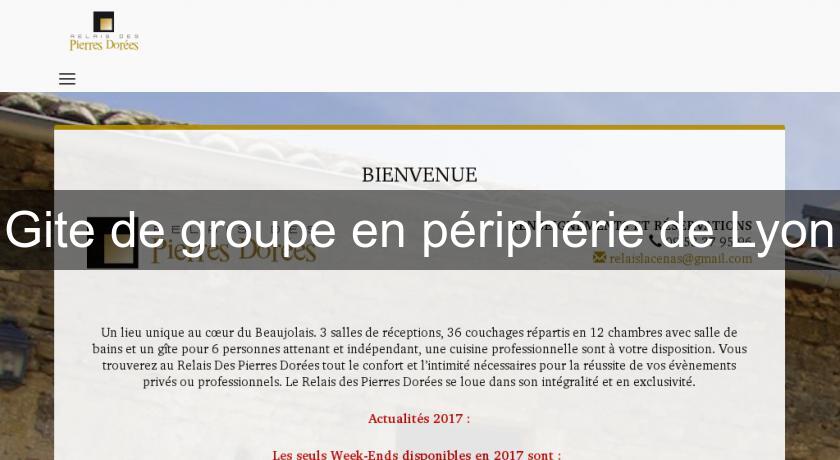 Gite de groupe en périphérie de Lyon Gite de groupe en périphérie de Lyon