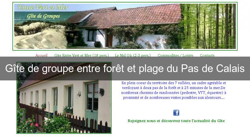 Gîte de groupe entre forêt et plage du Pas de Calais Gîte de groupe entre forêt et plage du Pas de Calais