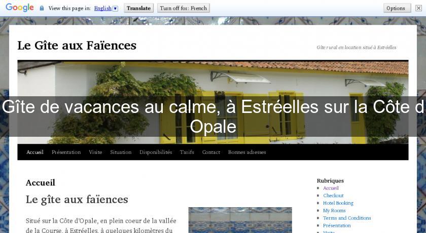 Gîte de vacances au calme, à Estréelles sur la Côte d'Opale Gîte de vacances au calme, à Estréelles sur la Côte d'Opale