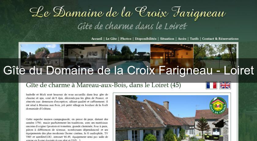 Gîte du Domaine de la Croix Farigneau - Loiret Gîte du Domaine de la Croix Farigneau - Loiret