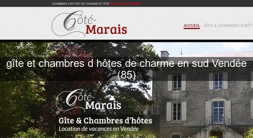 gîte et chambres d'hôtes de charme en sud Vendée (85) gîte et chambres d'hôtes de charme en sud Vendée (85)