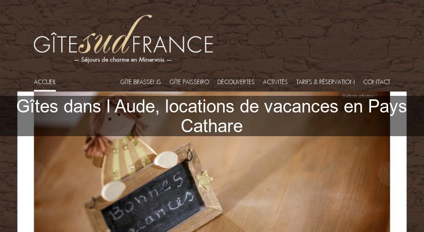Gîtes dans l'Aude, locations de vacances en Pays Cathare Gîtes dans l'Aude, locations de vacances en Pays Cathare