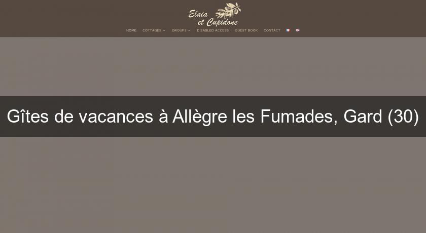 Gîtes de vacances à Allègre les Fumades, Gard (30) Gîtes de vacances à Allègre les Fumades, Gard (30)