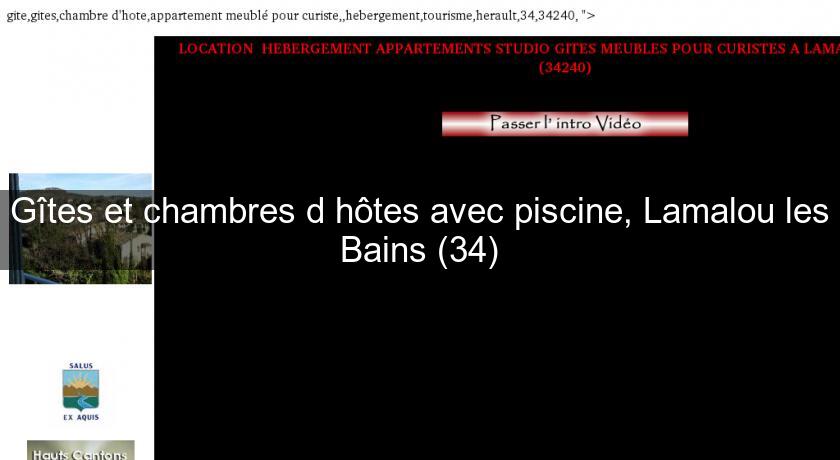 Gîtes et chambres d'hôtes avec piscine, Lamalou les Bains (34) Gîtes et chambres d'hôtes avec piscine, Lamalou les Bains (34)