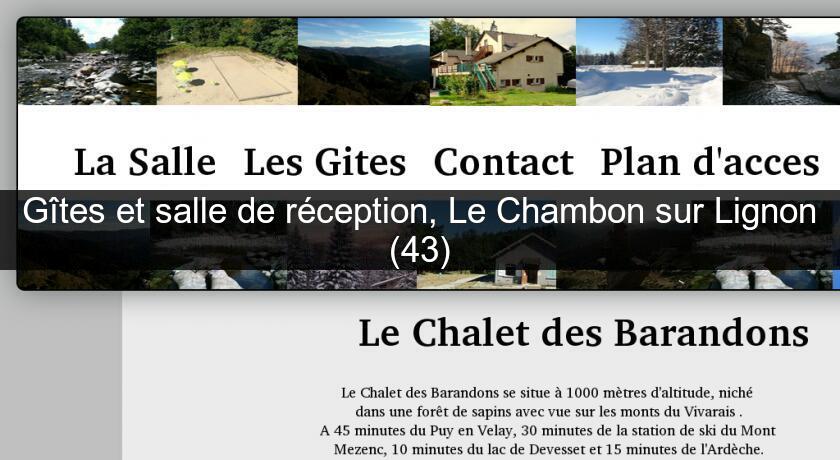 Gîtes et salle de réception, Le Chambon sur Lignon (43) Gîtes et salle de réception, Le Chambon sur Lignon (43)