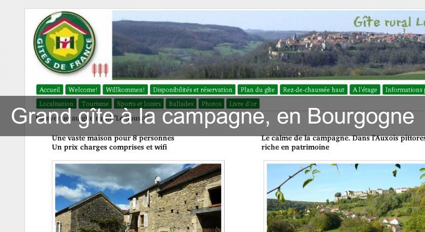 Grand gîte à la campagne, en Bourgogne Grand gîte à la campagne, en Bourgogne