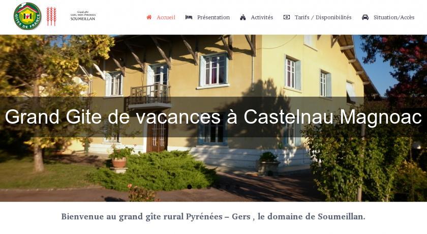 Grand Gite de vacances à Castelnau Magnoac Grand Gite de vacances à Castelnau Magnoac