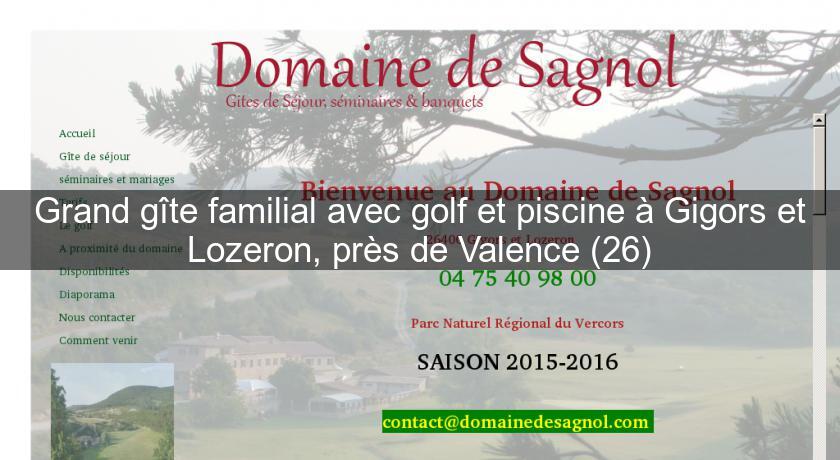 Grand gîte familial avec golf et piscine à Gigors et Lozeron, près de Valence (26) Grand gîte familial avec golf et piscine à Gigors et Lozeron, près de Valence (26)