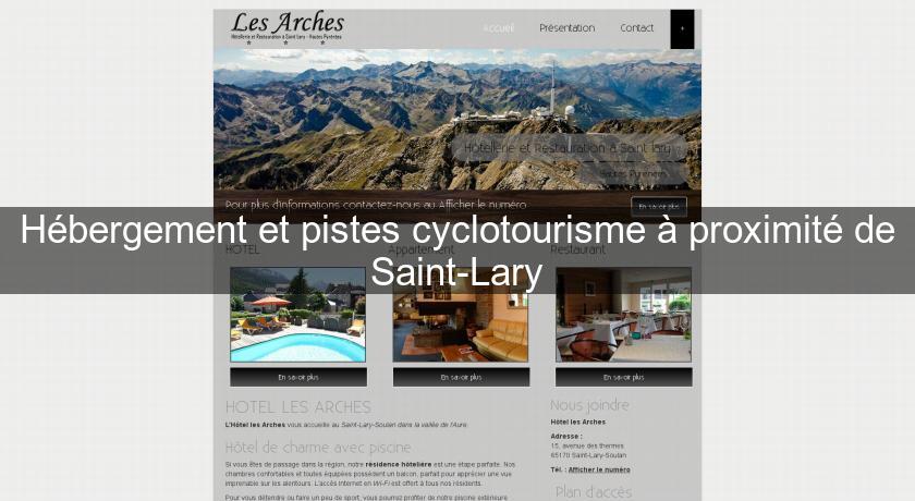 Hébergement et pistes cyclotourisme à proximité de Saint-Lary Hébergement et pistes cyclotourisme à proximité de Saint-Lary