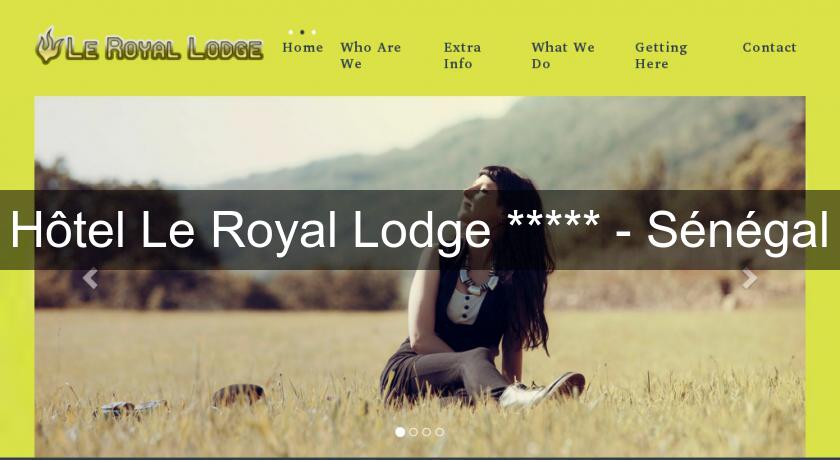 Hôtel Le Royal Lodge ***** - Sénégal Hôtel Le Royal Lodge ***** - Sénégal